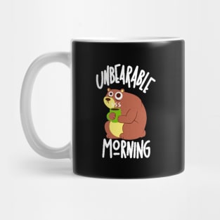 Unbearable Morning Mug